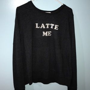 Worn Aeropostale Latte Me sweatshirt